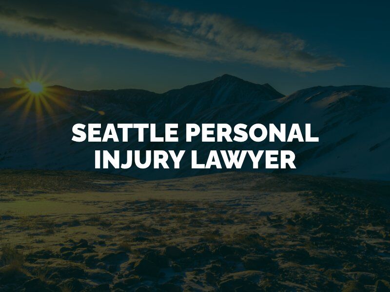 Seattle Personal Injury Lawyer