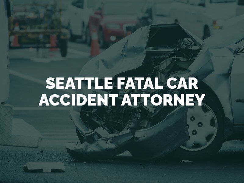 Seattle fatal car accident attorney